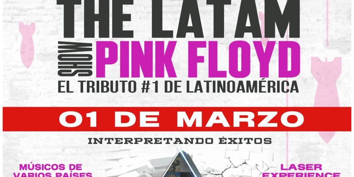 The Latam Show Pink Floyd | 1 Marzo